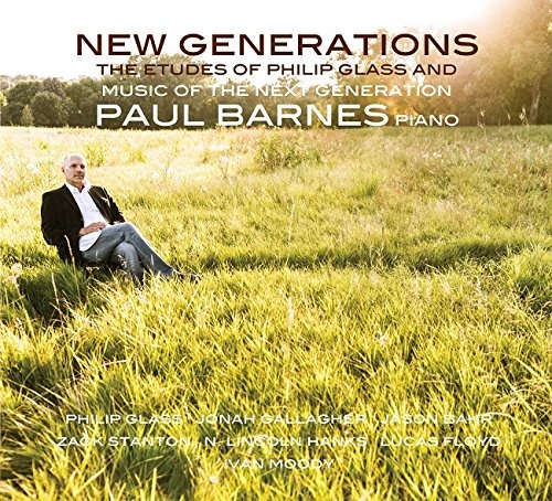 New Generations - Philip Glass and Music of the Next Generation by Paul Barnes [Audio CD]