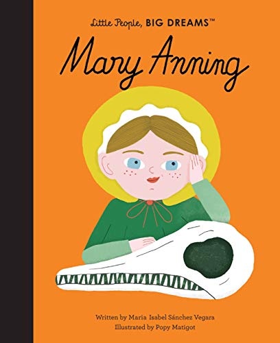 Mary Anning (Little People, BIG DREAMS, 58)