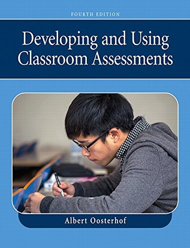 Developing and Using Classroom Assessments (4th Edition)