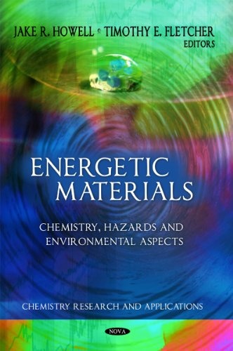 Energetic Materials: Chemistry, Hazards and Environmental Aspects (Chemistry Research and Applications)