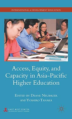 Access, Equity, and Capacity in Asia-Pacific Higher Education (International and Development Education)