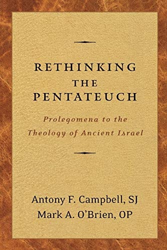 Rethinking the Pentateuch: Prolegomena to the Theology of Ancient Israel