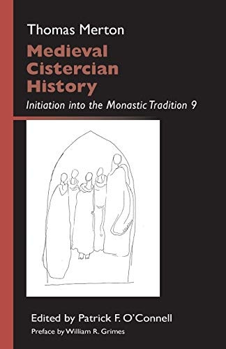 Medieval Cistercian History: Initiation into the Monastic Tradition 9 (Volume 43) (Monastic Wisdom Series)