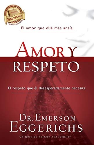Amor y respeto (Enfoque a la Familia) (Spanish Edition)