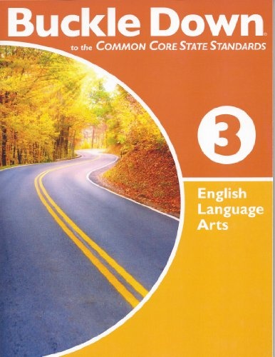 Buckle down on the Common Core State Standards English Language Arts, Grade 3