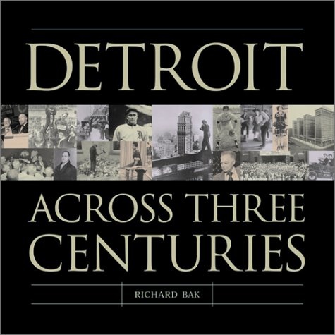 Detroit: Across 3 Centuries