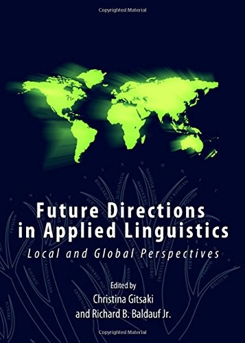 Future Directions in Applied Linguistics: Local and Global Perspectives