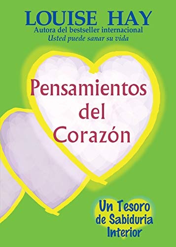 Pensamientos del Corazon: Un Tesoro de Sabiduria Interior (Spanish Edition)