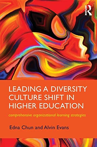 Leading a Diversity Culture Shift in Higher Education: Comprehensive Organizational Learning Strategies (New Critical Viewpoints on Society)