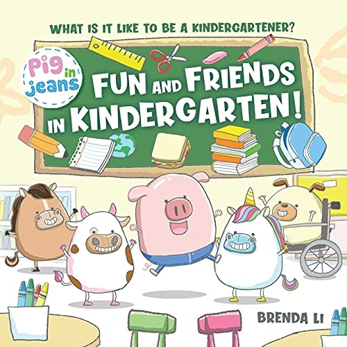Fun and Friends in Kindergarten!: What is it like to be in kindergarten?