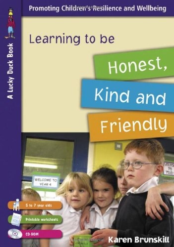 Learning to be Honest, Kind and Friendly for 5 to 7 Year Olds (Lucky Duck Books)