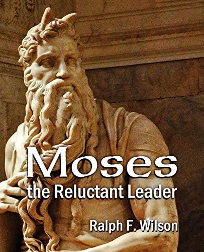 Moses the Reluctant Leader: Discipleship and Leadership Lessons