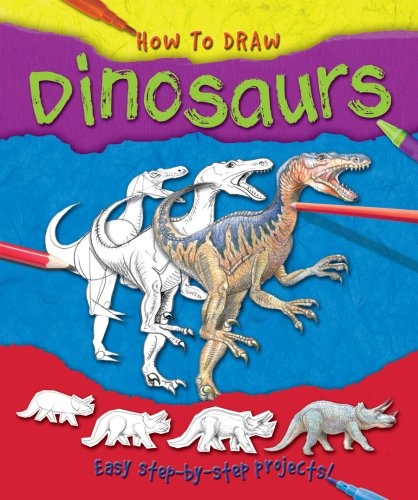How To Draw Dinosaurs (How to Draw (Miles Kelly Publishing))