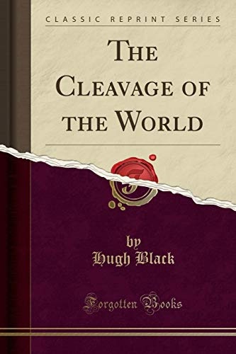 The Cleavage of the World (Classic Reprint)