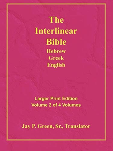 Larger Print Interlinear Hebrew Greek English Bible, Volume 2 of 4 volumes