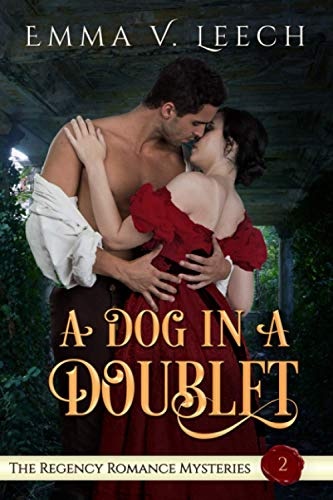A Dog in a Doublet: The Regency Romance Mysteries Book 2