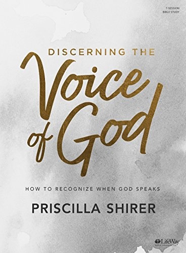 Discerning the Voice of God - Bible Study Book Revised - How to Recognize When God Speak