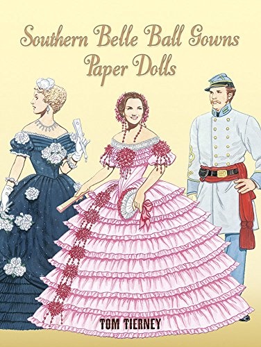 Southern Belle Ball Gowns Paper Dolls (Dover Paper Dolls)