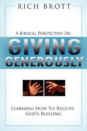 Biblical Perspective On Giving Generously