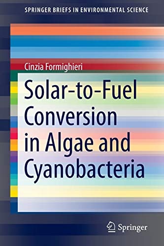 Solar-to-Fuel Conversion in Algae and Cyanobacteria (SpringerBriefs in Environmental Science)