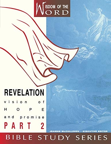 Revelation: Vision of Hope and Promise: Part 2 (Wisdom of the Word)