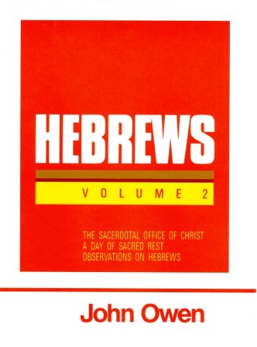 Hebrews, Volume 2 (Works of John Owen, Volume 18)