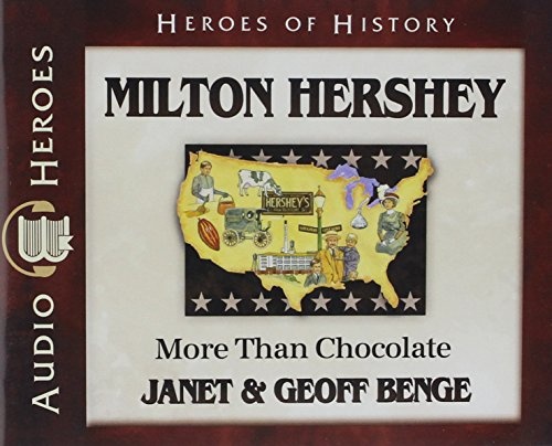 Mildton Hershey Audiobook: More Than Chocolate (Heroes of History) Audio CD â Audiobook, CD