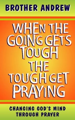 When the Going Gets Tough, the Tough Get Praying