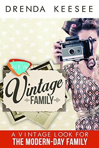 The New Vintage: A Vintage Look for the Modern-Day Family