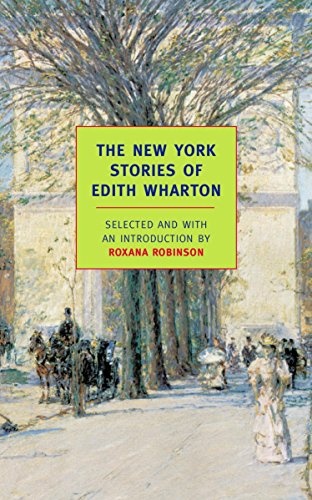 The New York Stories of Edith Wharton (New York Review Books Classics)