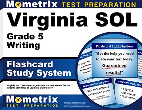Virginia SOL Grade 5 Writing Flashcard Study System: Virginia SOL Test Practice Questions & Exam Review for the Virginia Standards of Learning Examination (Cards)
