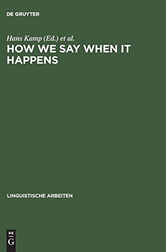 How we say WHEN it happens (Linguistische Arbeiten) (German Edition)