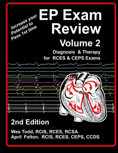 EP Exam Review - Volume 2: Diagnosis & Therapy for RCES & CEPS