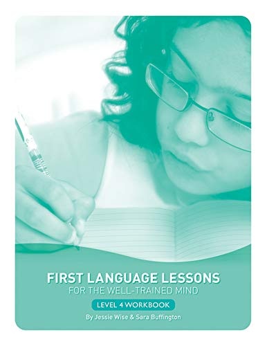 First Language Lessons Level 4: Student Workbook (First Language Lessons)