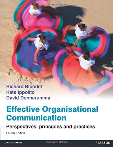 Effective Organisational Communication: Perspectives, Principles, & Practices
