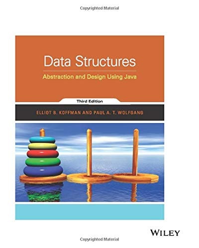 Data Structures: Abstraction and Design Using Java, 3rd Edition