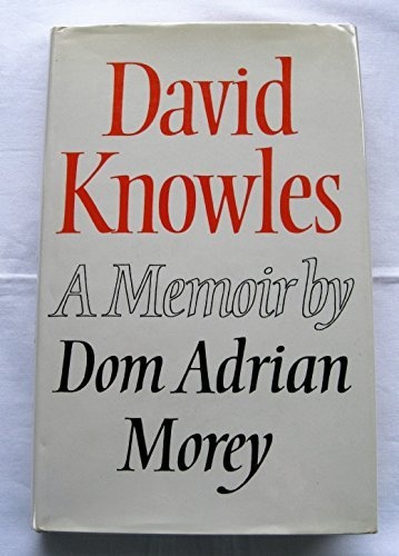 David Knowles: A memoir