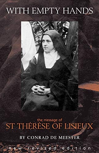 With Empty Hands: The Message of Therese of Lisieux