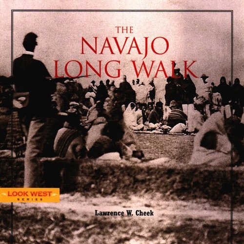 The Navajo Long Walk (Look West Series)