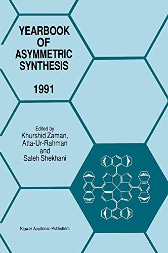 Yearbook of Asymmetric Synthesis 1991