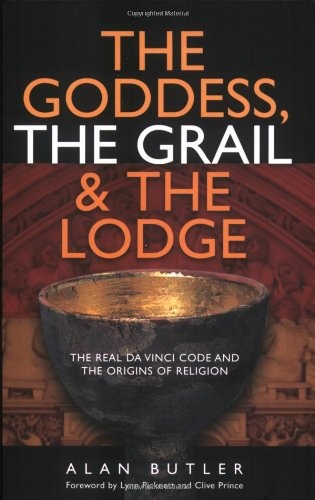 The Goddess, the Grail and the Lodge