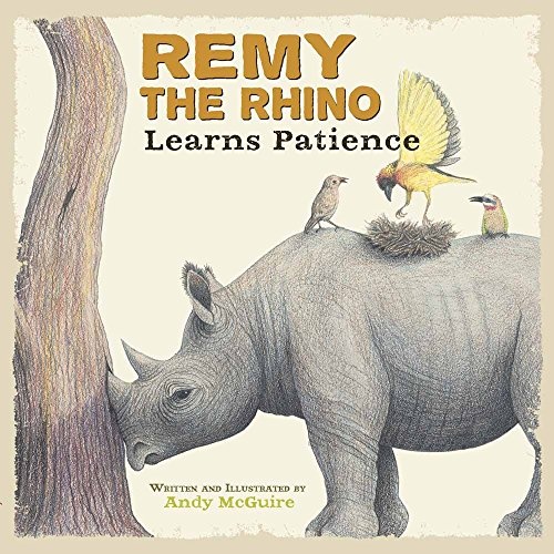 Remy the Rhino Learns Patience (Little Lessons from Our Animal Pals)