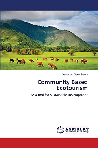 Community Based Ecotourism: As a tool for Sustainable Development