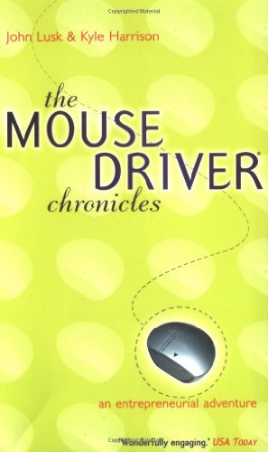The Mouse Driver Chronicles: An Entrepreneurial Adventure