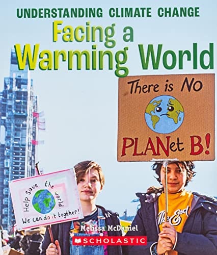 Facing a Warming World (A True Book: Understanding Climate Change)