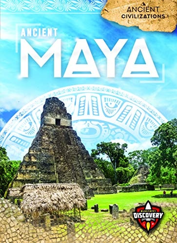 Ancient Maya (Ancient Civilizations)