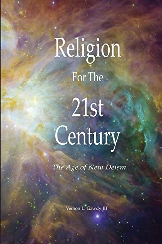 Religion For the 21st Century - The Age of New Deism