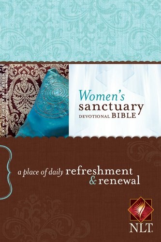 Women's Sanctuary Devotional Bible NLT (Hardcover): A Place of Daily Refreshment and Renewal