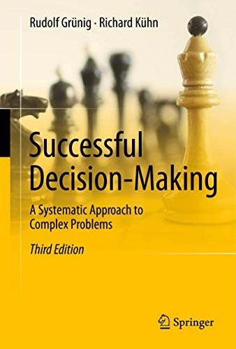 Successful Decision-Making: A Systematic Approach to Complex Problems