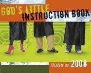 God's Little Instruction Book for the Class of 2008